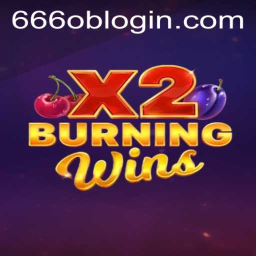 Exploring BurningWinsX2: An Inside Look at the Game and the Trend of 666ob PH Login
