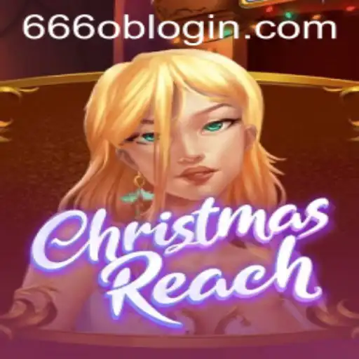 ChristmasReach: A New Interactive Experience with 666ob PH Login