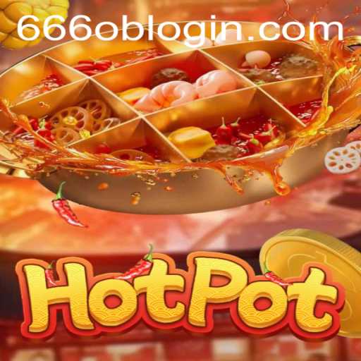 Exploring the Dynamic World of Hotpot: A Dive into '666ob PH Login'